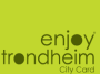 Enjoy Trondheim City