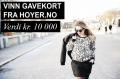 Les mer om 'Vinn gavekort på kr 10 000 fra Høyer' Vinn gavekort på kr 10 000 fra Høyer